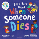 Let's Talk About When Someone Dies : A Let's Talk picture book to start conversations with children about death and bereavement-9781801994354