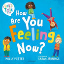 How Are You Feeling Now? : A Let's Talk picture book to help young children understand their emotions-9781801994415
