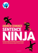 Sentence Ninja : Essential subject knowledge and photocopiable activities to develop your pupils' literacy toolkit-9781801995665