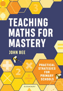 Teaching Maths for Mastery : Practical strategies for primary schools-9781801996105