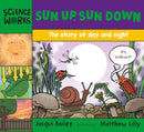 Sun Up, Sun Down : The Story of Day and Night-9781801996495