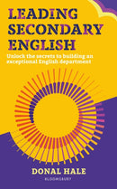 Leading Secondary English : Unlock the secrets to building an exceptional English department-9781801996853