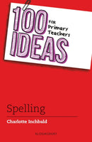 100 Ideas for Primary Teachers: Spelling