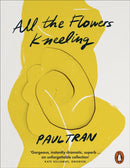 All the Flowers Kneeling-9781802060072
