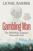 Gambling Man : The Wild Ride of Japan's Masayoshi Son-9781802060577
