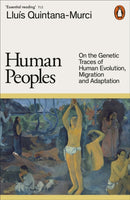 Human Peoples : On the Genetic Traces of Human Evolution, Migration and Adaptation-9781802061383