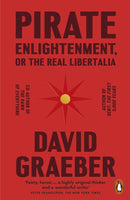 Pirate Enlightenment, or the Real Libertalia-9781802061567