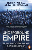 Underground Empire : How America Weaponized the World Economy-9781802062076