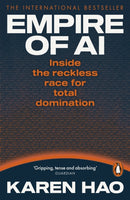 Empire of AI : Inside the reckless race for total domination-9781802064650