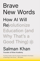 Brave New Words : How AI Will Revolutionize Education (and Why That's a Good Thing)-9781802064896