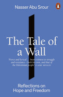 The Tale of a Wall : Reflections on Hope and Freedom-9781802066432