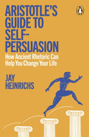 Aristotle's Guide to Self-Persuasion