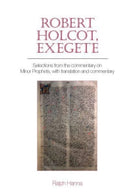 Robert Holcot, exegete – Selections from the commentary on Minor Prophets, with translation and commentary