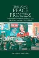 The Long Peace Process : The United States of America and Northern Ireland, 1960-2008-9781802076905