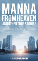 Manna from Heaven and other True Stories-9781802271072