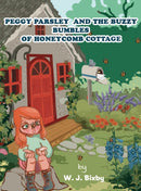 Peggy Parsley and the Buzzy Bumbles of Honeycomb Cottage-9781802271782
