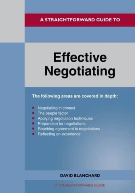 A Straightforward Guide To Effective Negotiating : Revised Edition 2022-9781802360493