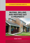 A Straightforward Guide To Buying, Selling And Renting Out A P Roperty : Revised edition 2022-9781802361247