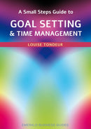 A Small Steps Guide To Time Management And Goal Setting : Emerald Guides Revised Edition 2023-9781802362138