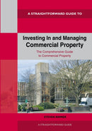 Straightforward Guide To Investing In And Managing Commercial Property : Revised Edition 2024-9781802362794