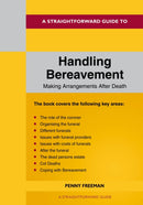 A Straightforward Guide To Handling Bereavement: Making Arrangements Following Death : Revised Edition - 2024-9781802362961