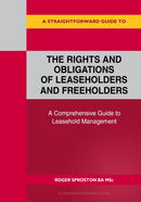 A Straightforward Guide To The Rights And Obligations Of Leaseholders And Freeholders-9781802363487