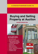 A Straightforward Guide to Buying and Selling Property at Auction : Revised Edition-9781802364002