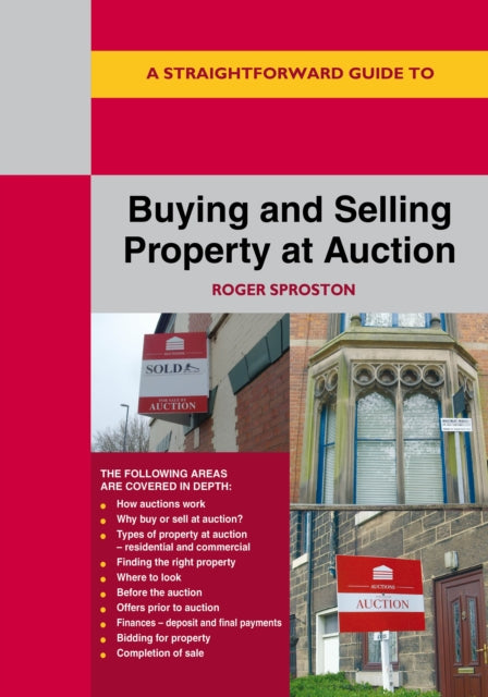 A Straightforward Guide to Buying and Selling Property at Auction : Revised Edition-9781802364002