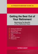 A Straightforward Guide to Getting the Best Out of Your Retirement : Maximising The Benefits of Your Retirement Years - Revised Edition 2025-9781802364354