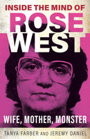 Inside the Mind of Rose West : Wife, Monster, Mother-9781802472684