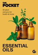 The Pocket Essential Oils : 30 plant extracts for health & home-9781802472967