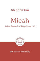 Micah: What Does God Require of Us?