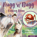 Hugg 'N' Bugg: Finding Home-9781802582000