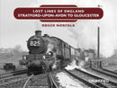 Lost Lines: Stratford-upon-Avon to Gloucester-9781802582024