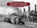 Lost Lines of England: Matlock to Buxton-9781802583472