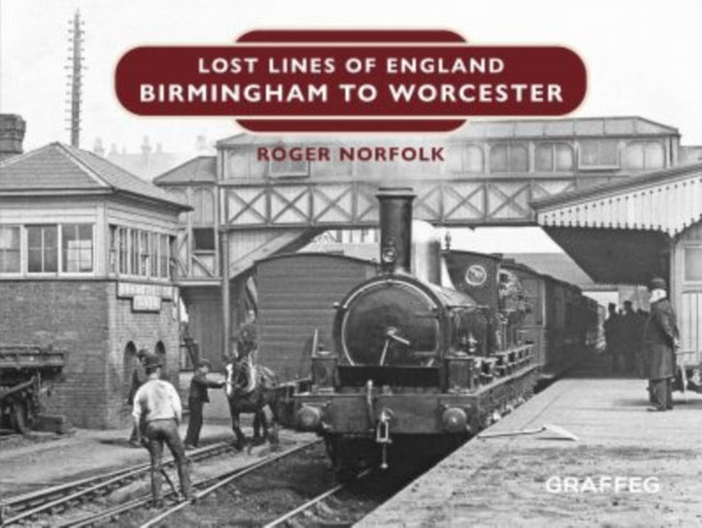 Lost Lines of England: Birmingham to Worcester