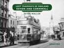 Lost Tramways of England: Devon and Cornwall-9781802583830