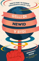 Gelli Di Newid y Byd!-9781802584479