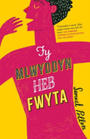 Darllen yn Well: Fy Mlwyddyn heb Fwyta-9781802584509
