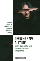 Defining Rape Culture : Gender, Race and the Move Toward International Social Change-9781802622164