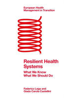 Resilient Health Systems : What We Know; What We Should Do-9781802622768