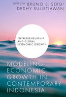 Modeling Economic Growth in Contemporary Indonesia-9781802624328