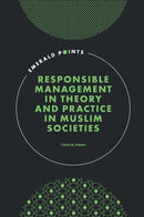 Responsible Management in Theory and Practice in Muslim Societies-9781802624946