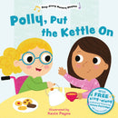 Polly Put the Kettle On (Sing-Along Nursery Rhymes)-9781802634303