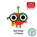 Dot Finds a Friend: Accessible Symbolised Edition-9781802635935
