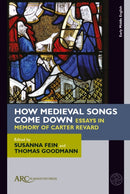 How Medieval Songs Come Down : Essays in Memory of Carter Revard-9781802702859