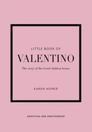 Little Book of Valentino : The story of the iconic fashion house-9781802790146