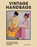 Vintage Handbags : Collecting and wearing designer classics-9781802790955