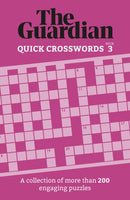 The Guardian Quick Crosswords 3 : A collection of more than 200 engaging puzzles-9781802791235