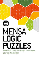 Mensa Logic Puzzles : More than 150 brainteasers to test your powers of deduction-9781802791853